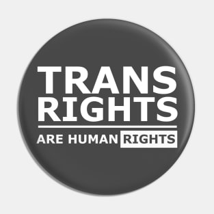 Trans rights are human rights quotes t-shirt Pin