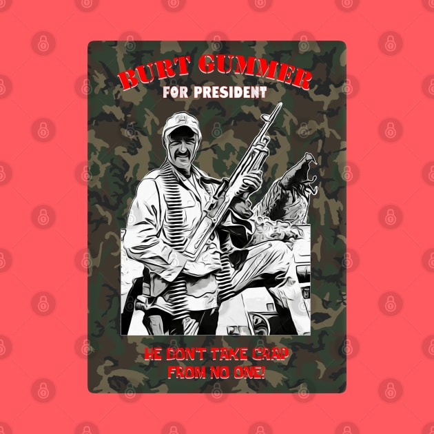 Burt For President - camo by My Swinguard