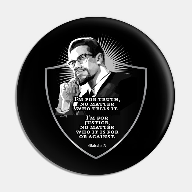 Malcolm X - I am for Truth and Justice Pin by ghori