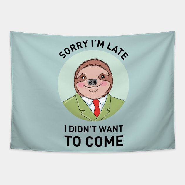 Sloth Employee Tapestry by SuperrSunday