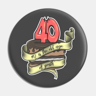 40 is the old age of youth Pin