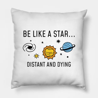 Be Like A Star Pillow