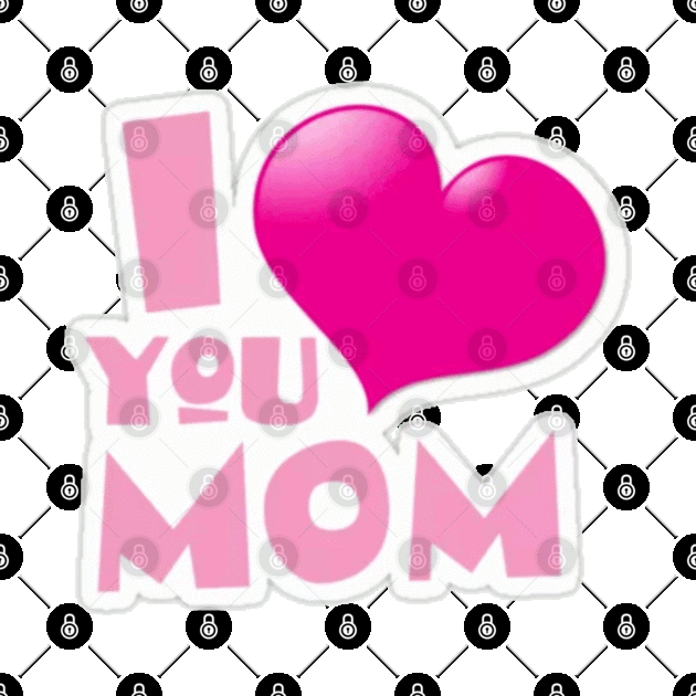 I love you mom by Dorran