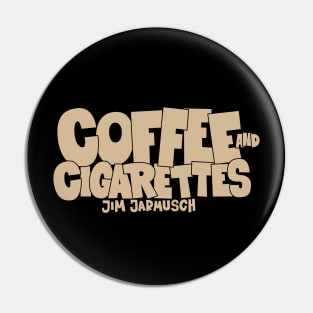 Coffee and Cigarettes Tribute - Cinematic Design - Jim Jarmusch Cult Movie Pin