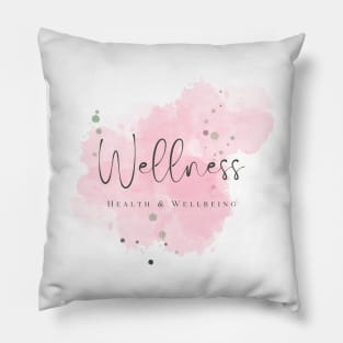 Wellness, Health and Wellbeing Pillow