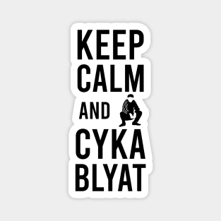 keep calm and cyka blyat Magnet