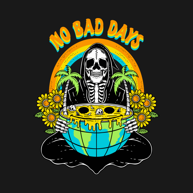 No Bad Days by riotrootstudio