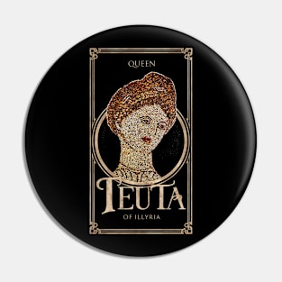 Teuta Queen of Illyria (Mbreteresha e Ilirise) T-shirt Pin