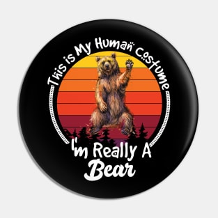 this is my human costume i'm really a bear vintage Pin