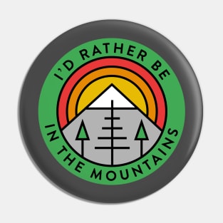 I'd Rather Be In The Mountains Rainbow Retro Pin