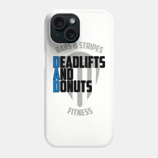 BSF - DAD - Deadlifts and Donuts Phone Case