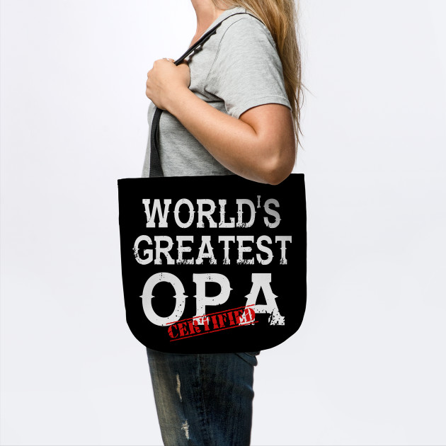 Mens Worlds Greatest Opa Certified Shirt Meme Father Day Gift