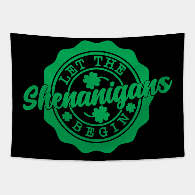 St Patricks Day Let The Shenanigans Begin Shamrock Tapestry by Shaniya Abernathy