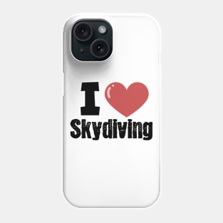 I love skydiving Phone Case