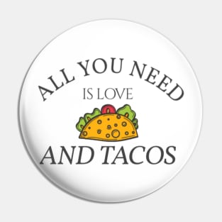 All You Need is Love and Tacos Pin