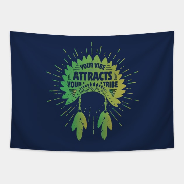 Your vibe attracts your tribe Tapestry by OutfittersAve