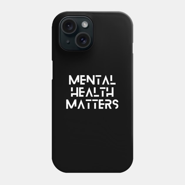 Mental Health Matters block Phone Case by JustSomeThings