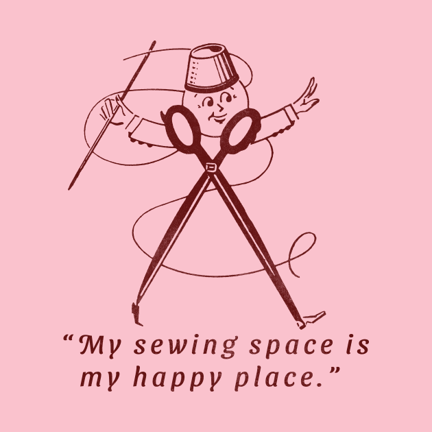 My Sewing Space Is My Happy Place by vokoban