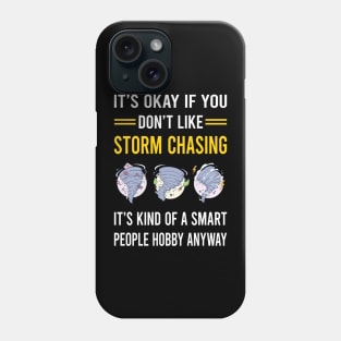 Smart People Hobby Storm Chasing Chaser Stormchasing Stormchaser Phone Case