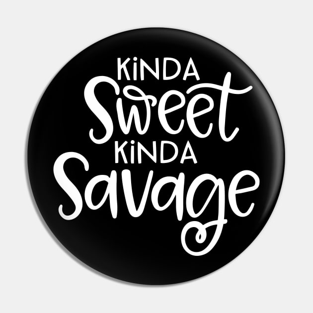 Sweet Savage Pin by JKFDesigns