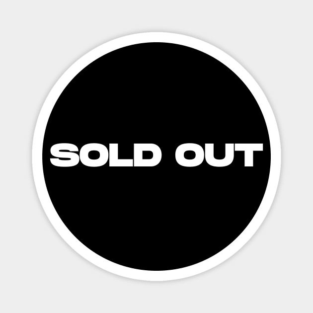 Sold Out Circle (Black) Magnet by Graograman