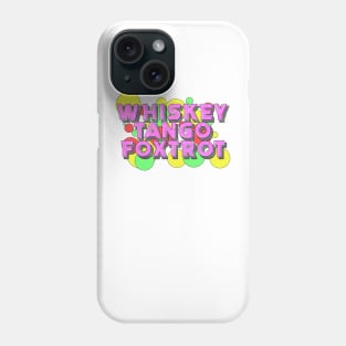 Whiskey Tango Foxtrot Bubbles Phone Case