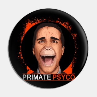 Primate Psyco Pin