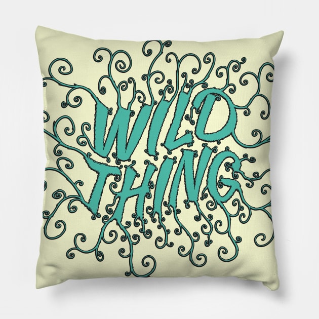 Wild thing Pillow by Laura_Nagel