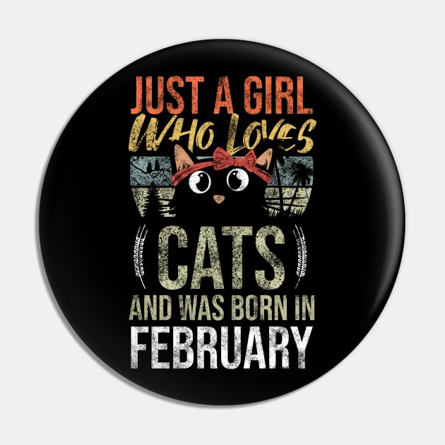 Just A Girl Who Loves Cats And Was Born In February Birthday Pin by Rishirt