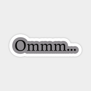 Ommm... tee unisex t-shirt Magnet