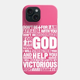 Isaiah 41:10 Phone Case