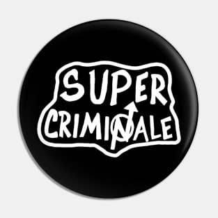 Squatter Criminale Pin