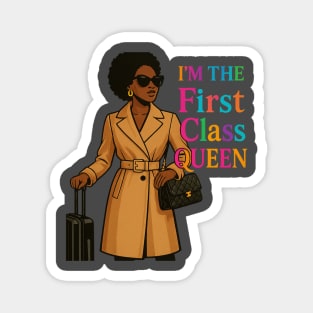 I am a FirstClassQueen  Lady Magnet