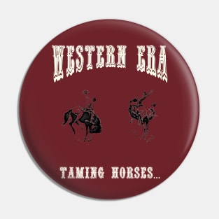 Western Era - Taming Horses Pin