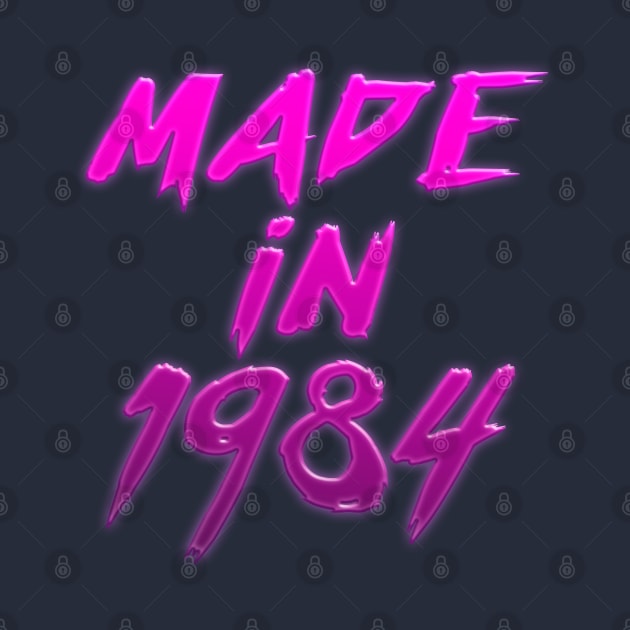 Made In 1984 //// Retro Birthday Design by DankFutura