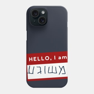 Hello, I Am MESHUGGEH (Yiddish Humor) Phone Case