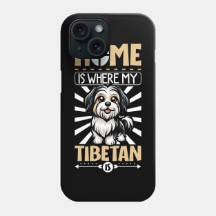 Home is with my Tibetan Terrier Phone Case