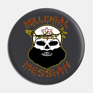 Millennial Messiah Pin