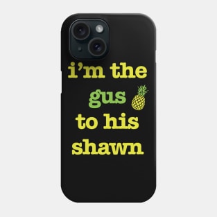 Gus to his Shawn Phone Case