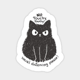 No Touchy Touchy Funny Cat Social Distancing Cat Lover Gift Magnet