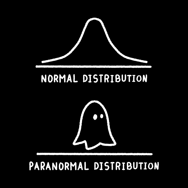 Paranormal Distribution Statistics Stochastic Math by merchmafia