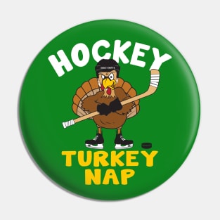 Hockey Turkey Nap Thanksgiving Pin