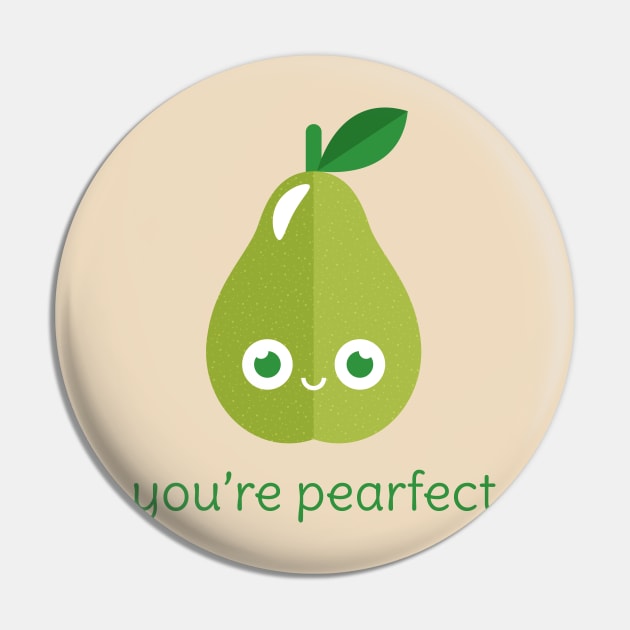 You're Pearfect Pin by slugbunny
