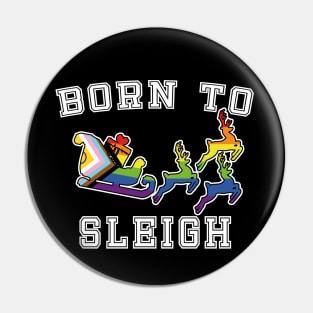 Born to slay - Vintage  College Fun Queer Pride Christmas Pin