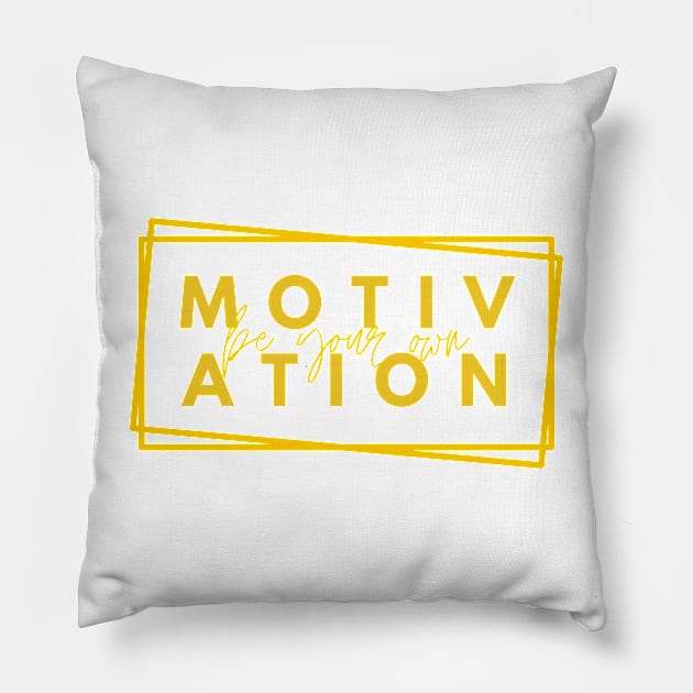 Be your Own Motivation - Yellow Pillow by stickersbyjori