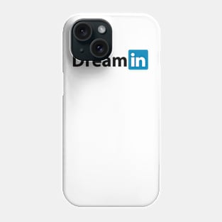 Dreamin Phone Case