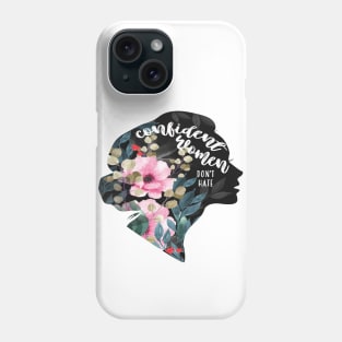 Confident Women Dont Hate Phone Case