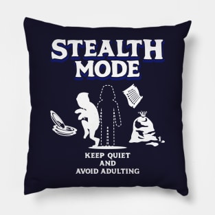 Stealth Mode Keep Quiet and Avoid Adulting Light Blue Pillow