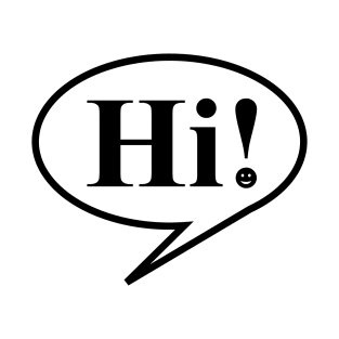 Hi! T-Shirt