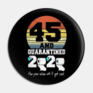 45th birthday gift quarantined 2020 Pin